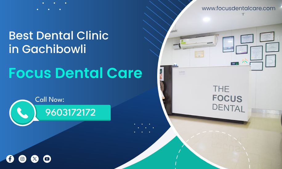 Best Dental Clinic in Gachibowli